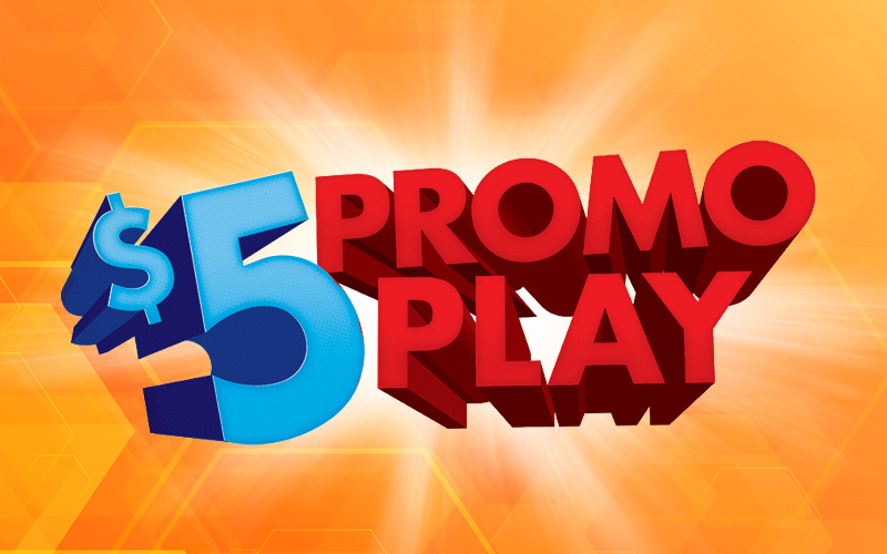 $5 Promo Play, Earn 5, Get 5