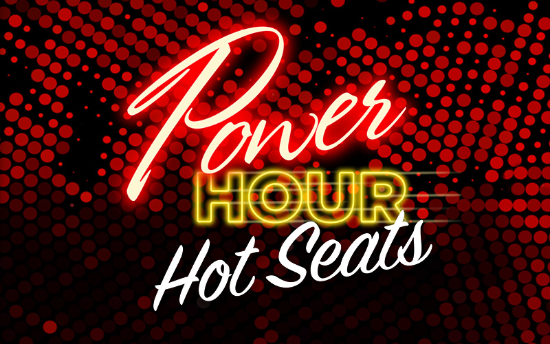Power Hour Hot Seats, Cash Hot Seats