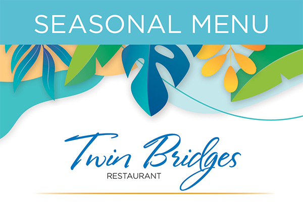 Twin Bridges Restaurant Seasonal Spring Summer Menu 2024